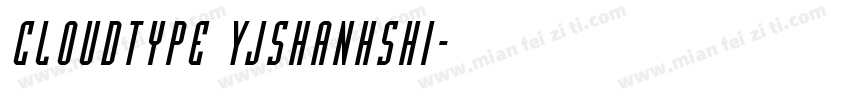 Cloudtype YJshanhshi字体转换